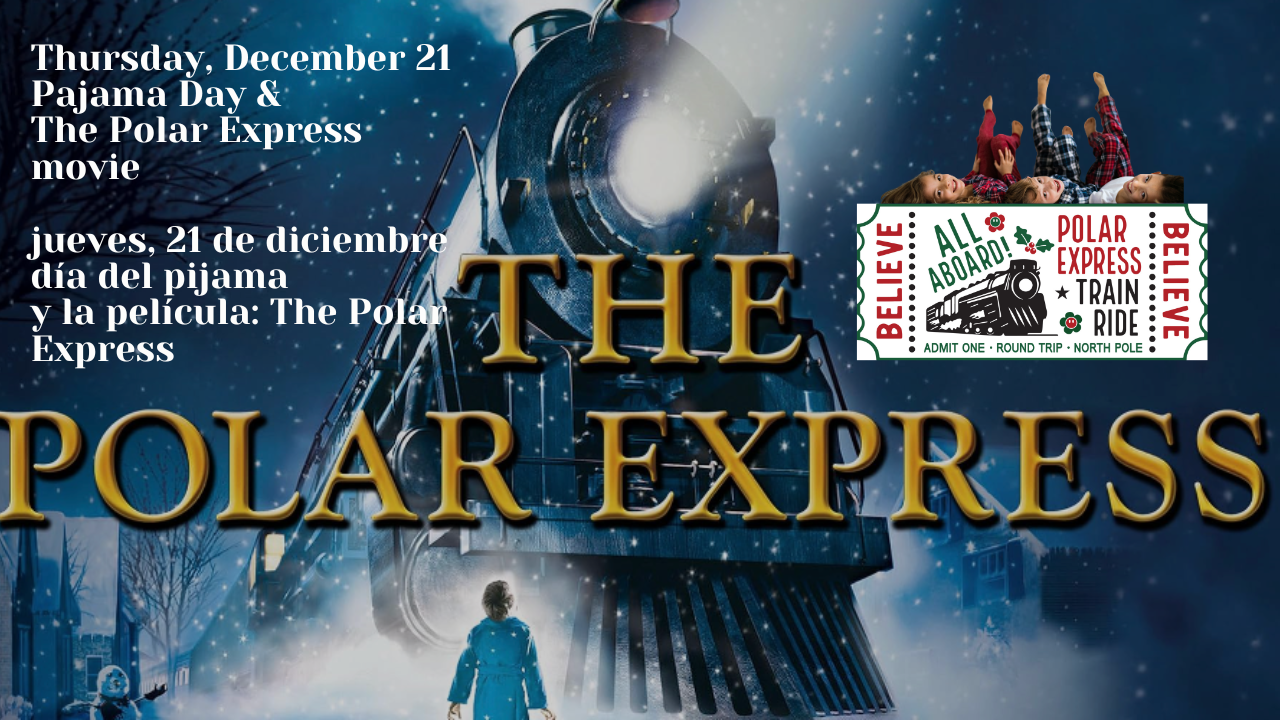  Wear PJs to school & The Polar Express movie